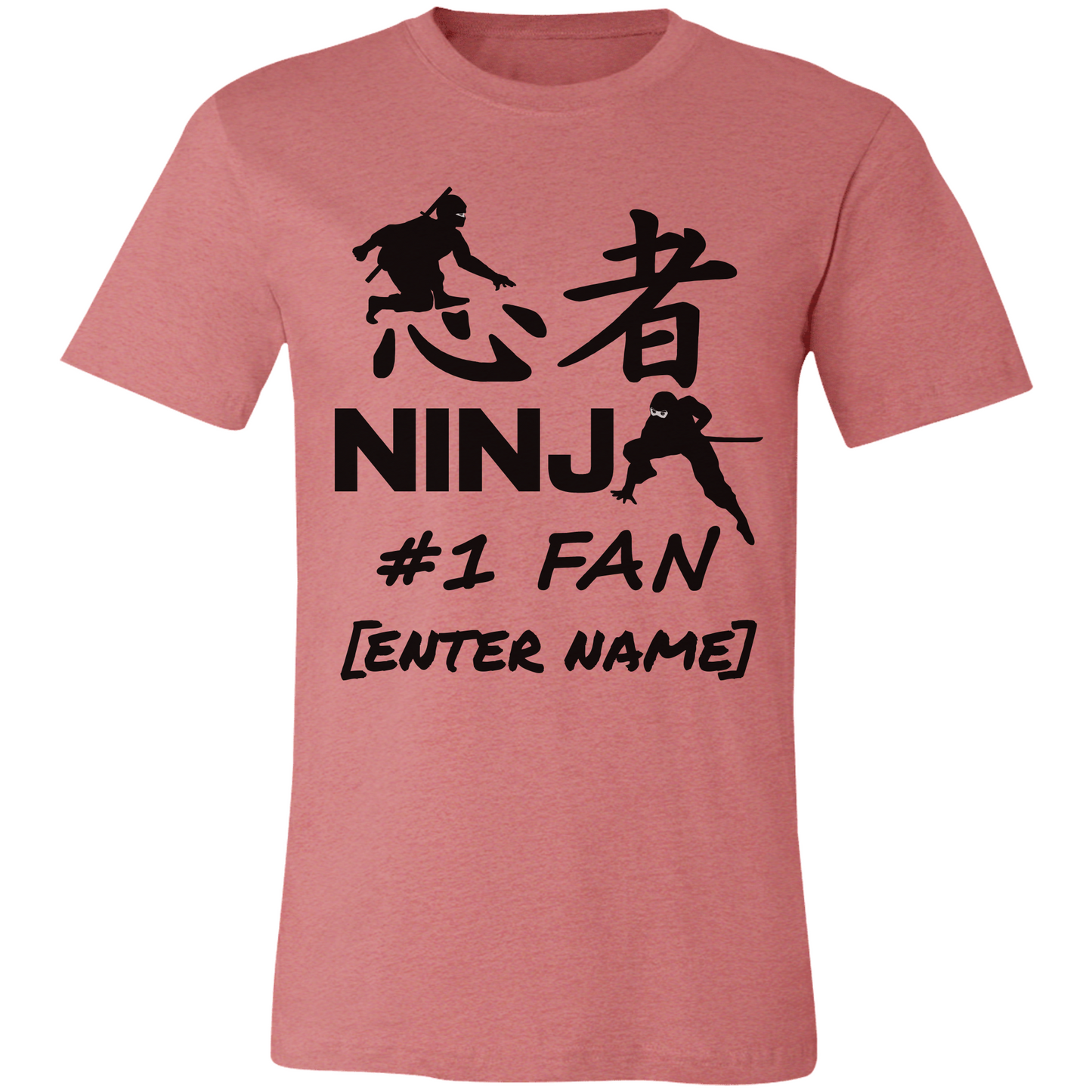 Ninja #1 Fan (black lettering) - PERSONALIZE IT!