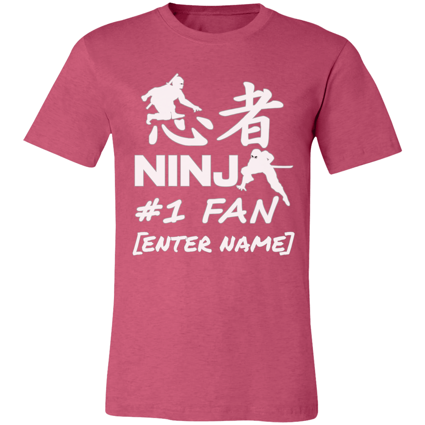 Ninja #1 Fan (white lettering) - PERSONALIZE IT!
