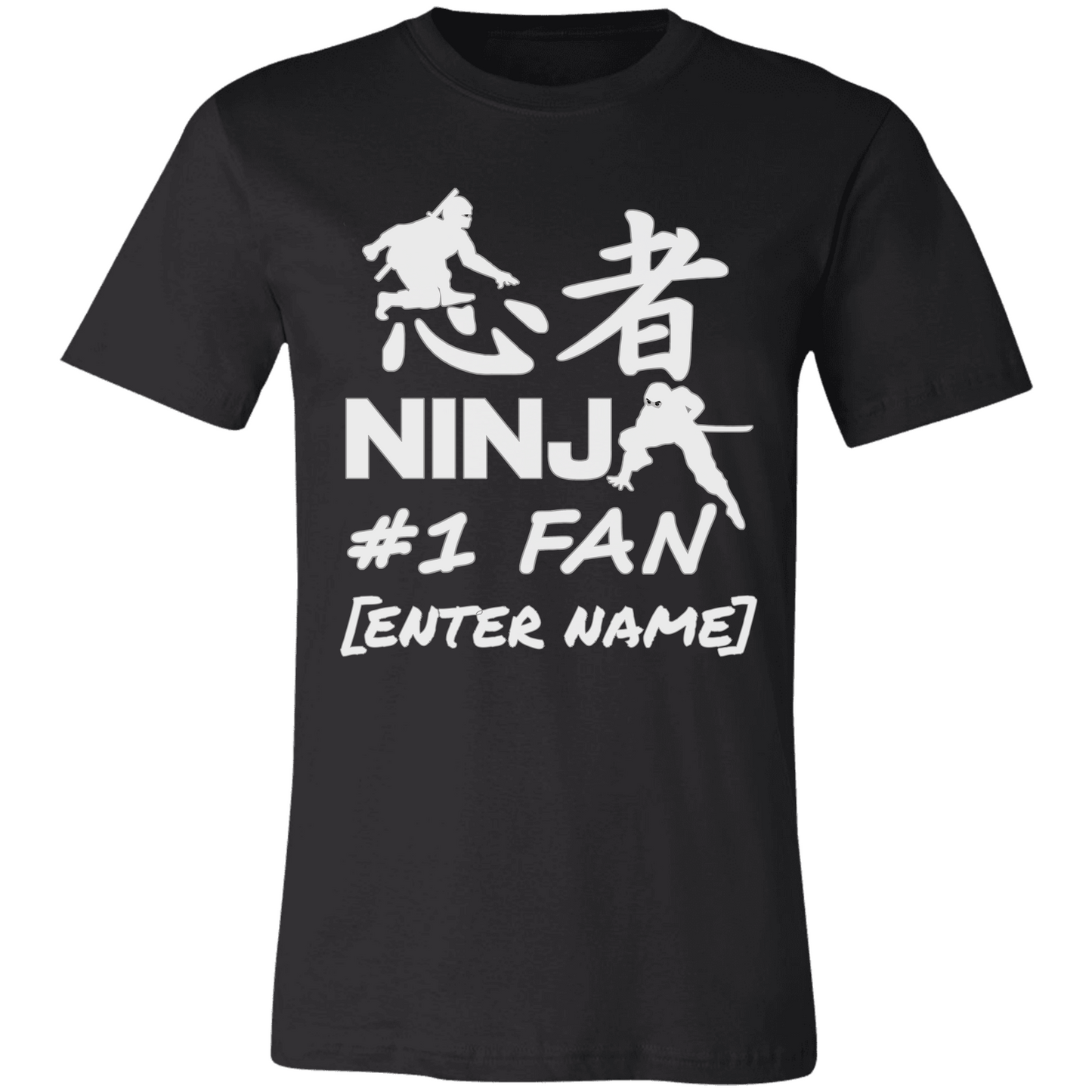 Ninja #1 Fan (white lettering) - PERSONALIZE IT!