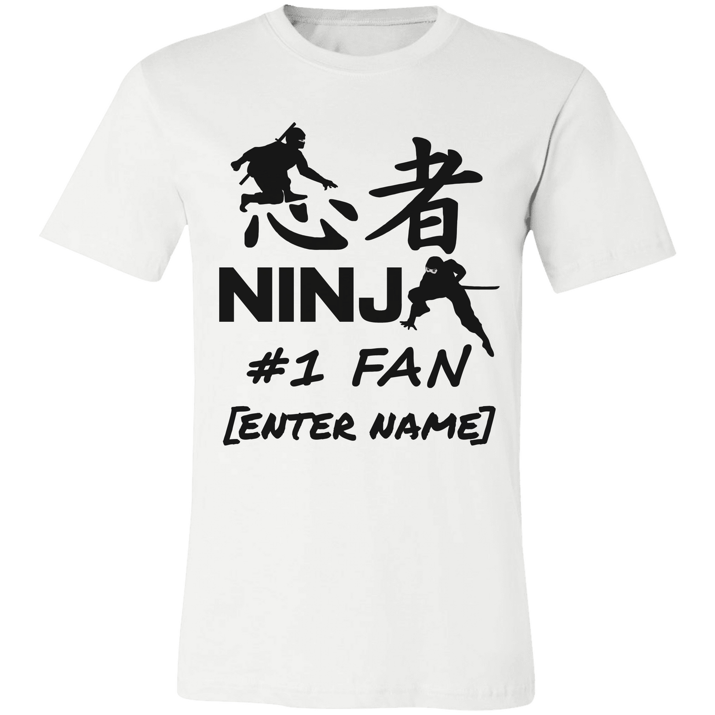 Ninja #1 Fan (black lettering) - PERSONALIZE IT!