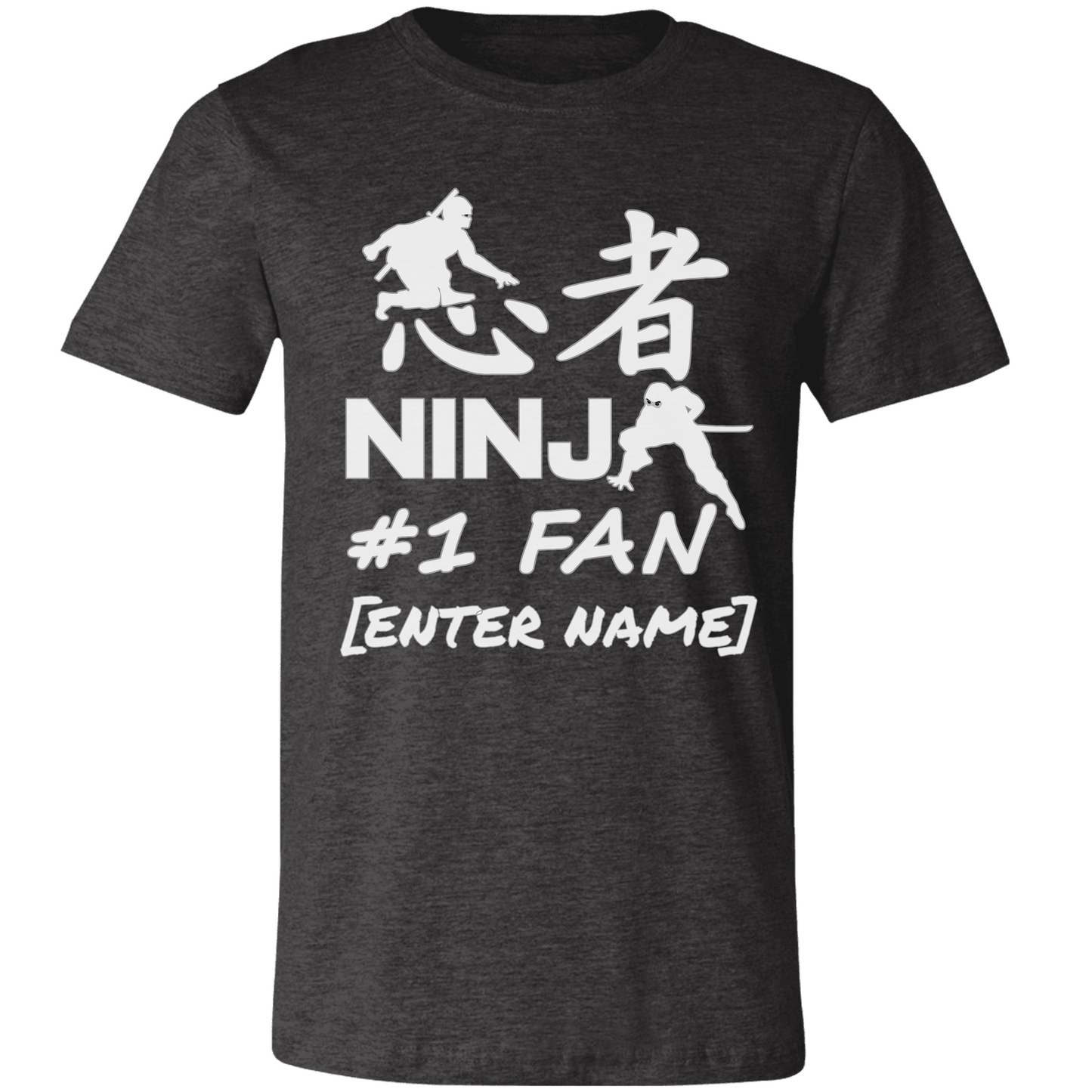 Ninja #1 Fan (white lettering) - PERSONALIZE IT!