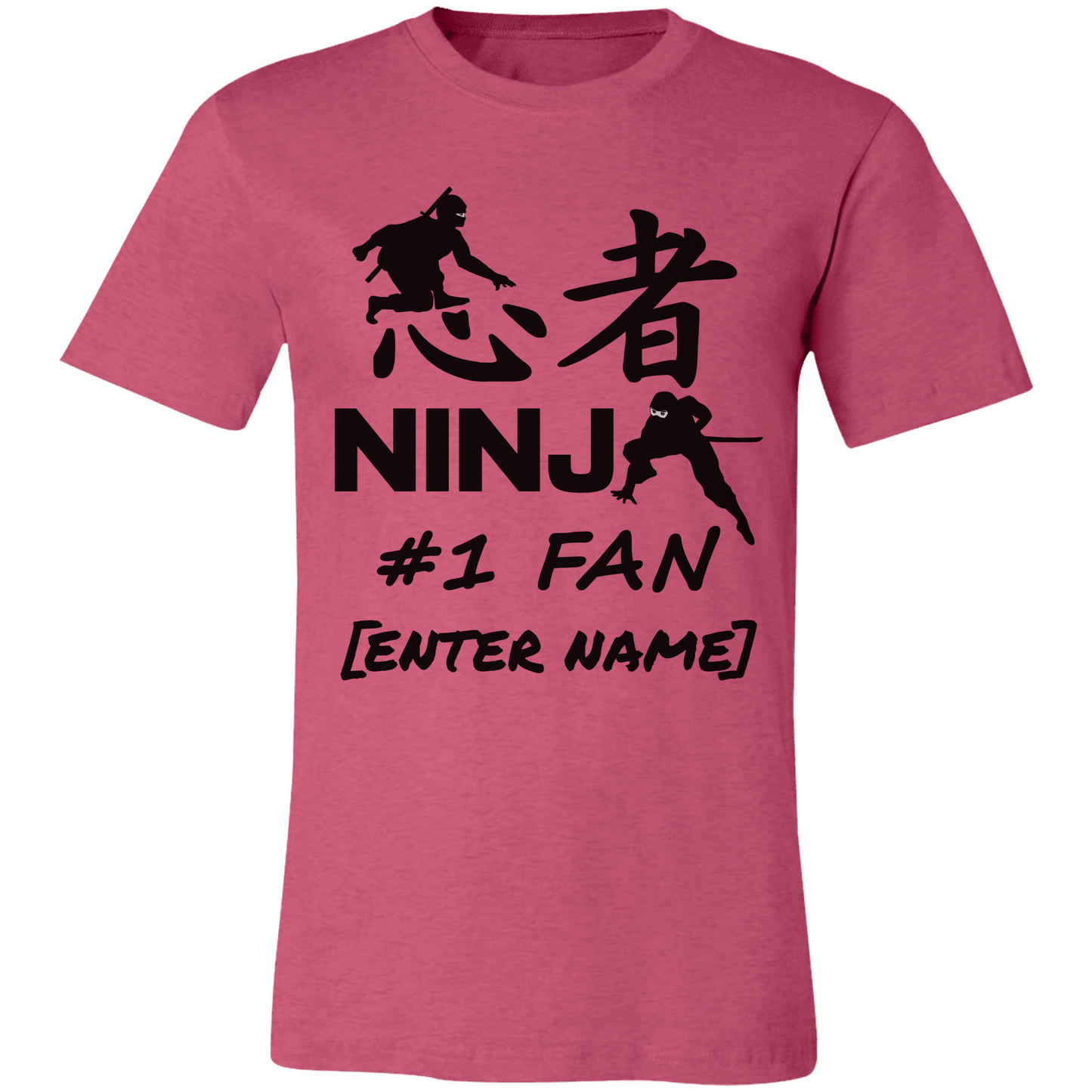 Ninja #1 Fan (black lettering) - PERSONALIZE IT!